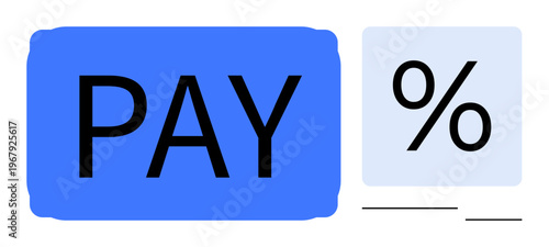 Payment, savings, finance management, banking, transaction process, loan interest. Bold PAY text alongside percentage sign in digital graphic. Payment and finance management concepts