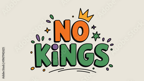 No Kings, Rebellion, Protest, Royalty Refusal, Vector Illustration