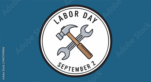 Labor Day illustration featuring a hammer and wrench crossed over a blue background.