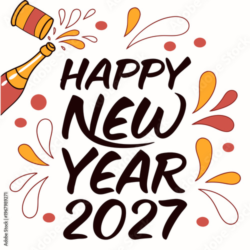 Happy new year 2027 celebration with champagne bottle and colorful decorations