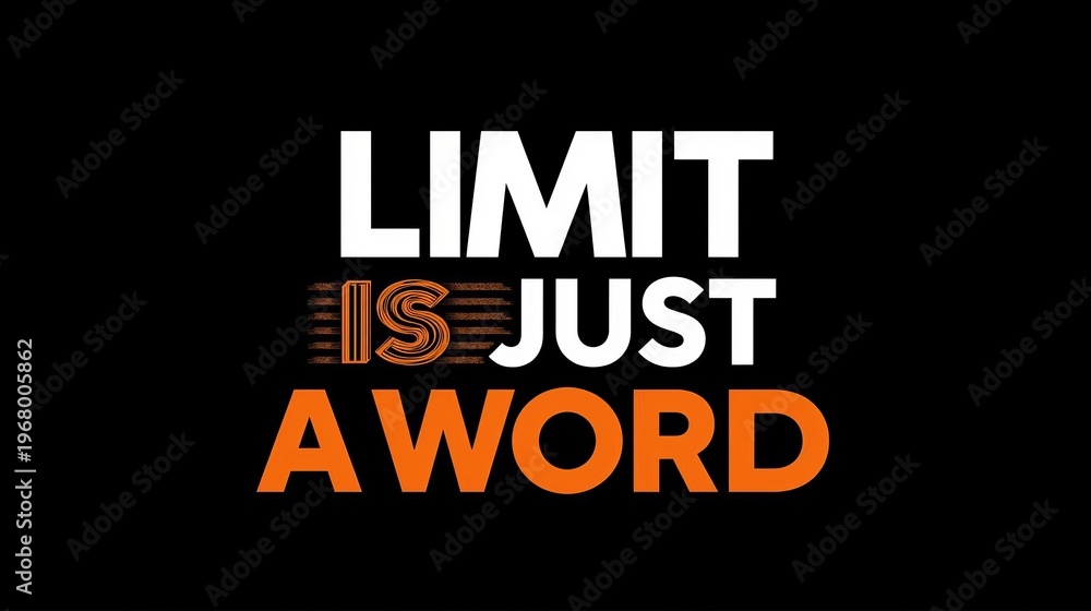 Obraz premium motivational slogan design, 'LIMIT IS JUST A WORD' on black background