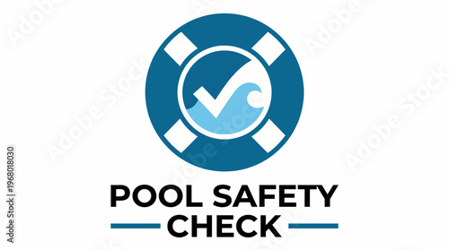 This professional logo for Pool Safety Check features a lifebuoy and wave graphic, encapsulating essential safety measures for aquatic environments and promoting safety awareness.
