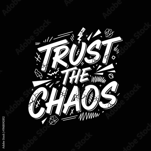 Trust the Chaos motivational quote with distressed typography.
