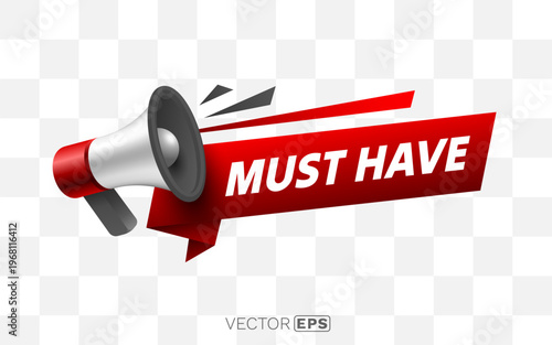 Must Have banner with a megaphone. An attention-grabbing promotional concept.