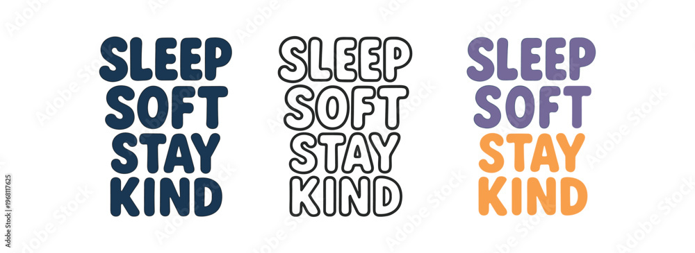 Obraz premium Sleep soft stay kind hand drawn text style. lettering, gentle reminder, sleep and kindness message. outline flat and colored vector illustration.
