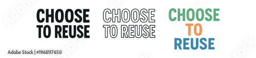 Choose to reuse icon set. reuse, reduce, recycle, sustainable choice, circular economy, refill, eco message. line, flat and colored vector icon set.