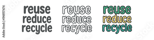 Reuse reduce recycle icon set. recycling, sustainability, zero waste, circular economy, eco message, environmental label. line, flat and colored vector icon set.