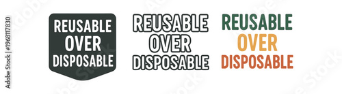 Reusable over disposable icon set. reusable vs disposable, sustainability badge, eco friendly choice, reduce waste. line, flat and colored vector icon set.