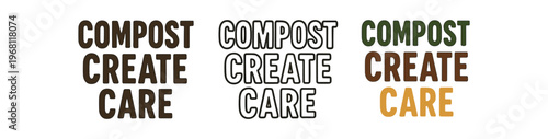 Compost create care icon set. composting badge, organic waste, garden care, soil health, recycling message, eco typography. outline flat and colored vector illustration.