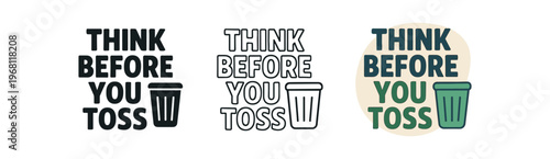 Think before you toss icon set. pollution prevention, waste sorting, trash bin, recycling reminder, reduce litter. outline flat and colored vector illustration.