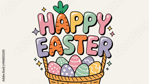 Whimsical 'Happy Easter' cartoon illustration featuring a cheerful basket filled with vibrantly decorated eggs and playful pastel typography, ideal for spring holiday greetings
