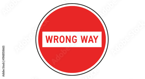 A circular red road sign, with "WRONG WAY" in red letters on white background