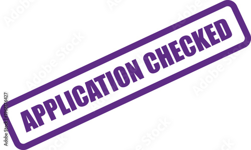 Vector application checked stamp graphic with rubber stamp