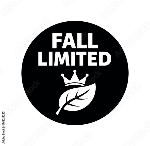Fall limited badge icon. leaf with crown, autumn promotion, limited edition seasonal offer. flat vector illustration isolated on white background.