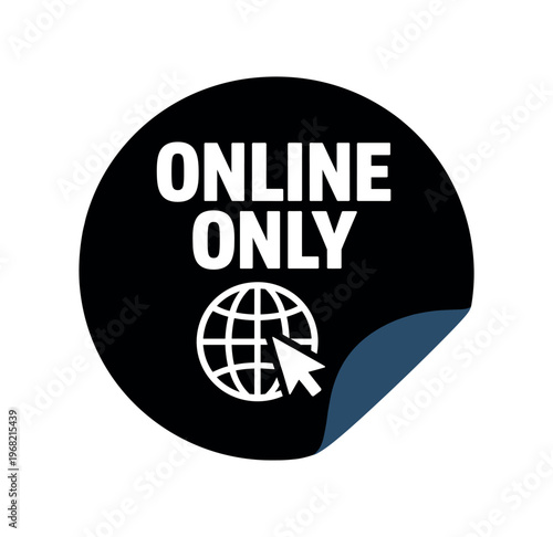 Online only sticker. web, internet, globe, cursor, e-commerce, webshop, digital sales. flat vector illustration isolated on white background.