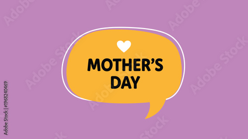 Bright yellow speech bubble on a purple background contains the text mothers day with a small white heart in the center.