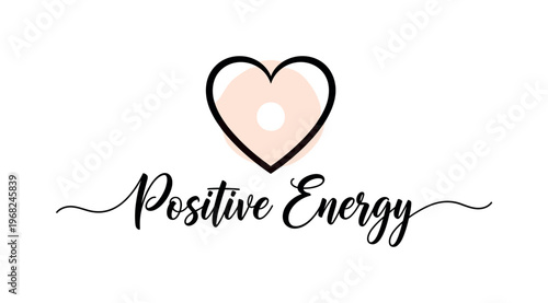 Heart Glow Positive Energy. lettering and all elements in black. Vector style. AWhite background. Pure white background. Perfect isolation and visual