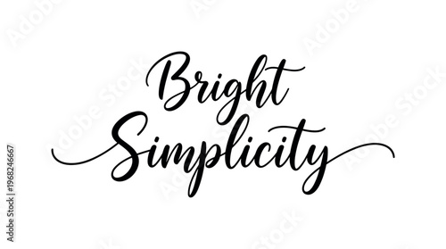 Bright Simplicity. lettering and all elements in black. Vector style. AWhite background. Pure white background. Perfect isolation and visual consistency.