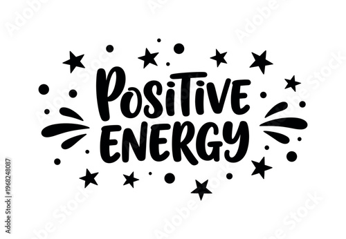 Positive Energy. lettering and all elements in black. Vector style. AWhite background. Pure white background. Perfect isolation and visual consistency. Bold