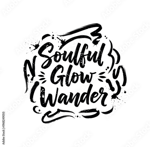 Soulful Glow Wander. lettering and all elements in black. Vector style. AWhite background. Pure white background. Perfect isolation and visual consistency.