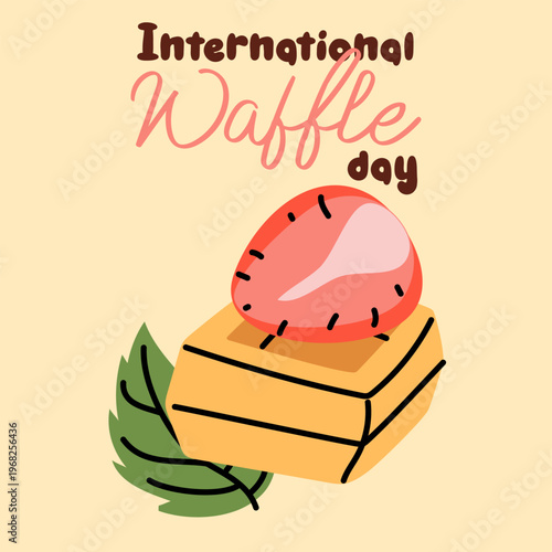 Flat illustration of a square golden waffle with a large strawberry and mint leaf for International Waffle Day. Tasty dessert celebration greeting card or cafe menu design on yellow background