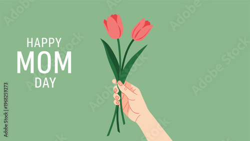 Gentle hand holding two red tulips with green leaves against a soft green background for a Happy Mother's Day message.