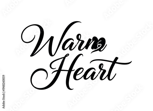 Warm Heart. lettering and all elements in black. Vector style. AWhite background. Pure white background. Perfect isolation and visual consistency.