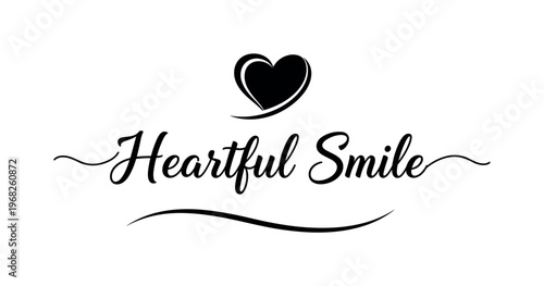 Heartful Smile. lettering and all elements in black. Vector style. AWhite background. Pure white background. Perfect isolation and visual consistency. Elegant