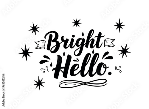 Bright Hello. lettering and all elements in black. Vector style. AWhite background. Pure white background. Perfect isolation and visual consistency. Bold