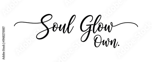 Soul Glow Own. lettering and all elements in black. Vector style. AWhite background. Pure white background. Perfect isolation and visual consistency. Elegant