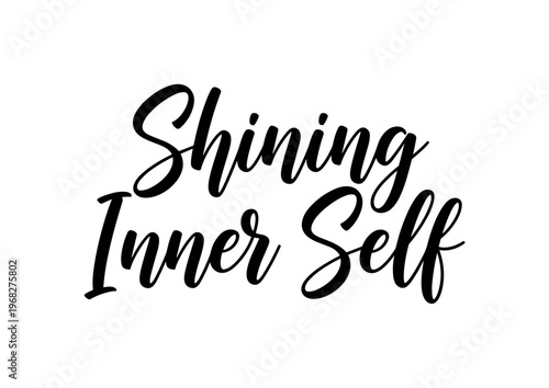 Shining Inner Self. lettering and all elements in black. Vector style. AWhite background. Pure white background. Perfect isolation and visual consistency.