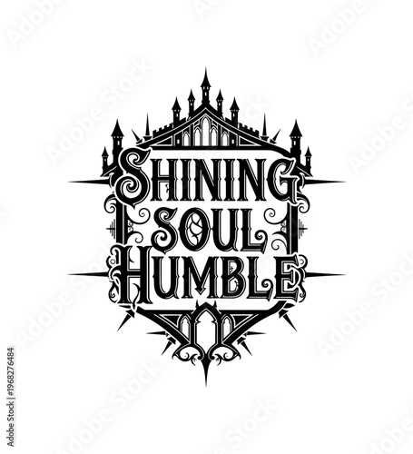 Shining Soul Humble. lettering and all elements in black. Vector style. AWhite background. Pure white background. Perfect isolation and visual consistency.