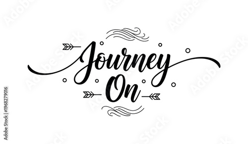 Journey On. lettering and all elements in black. Vector style. AWhite background. Pure white background. Perfect isolation and visual consistency. Elegant