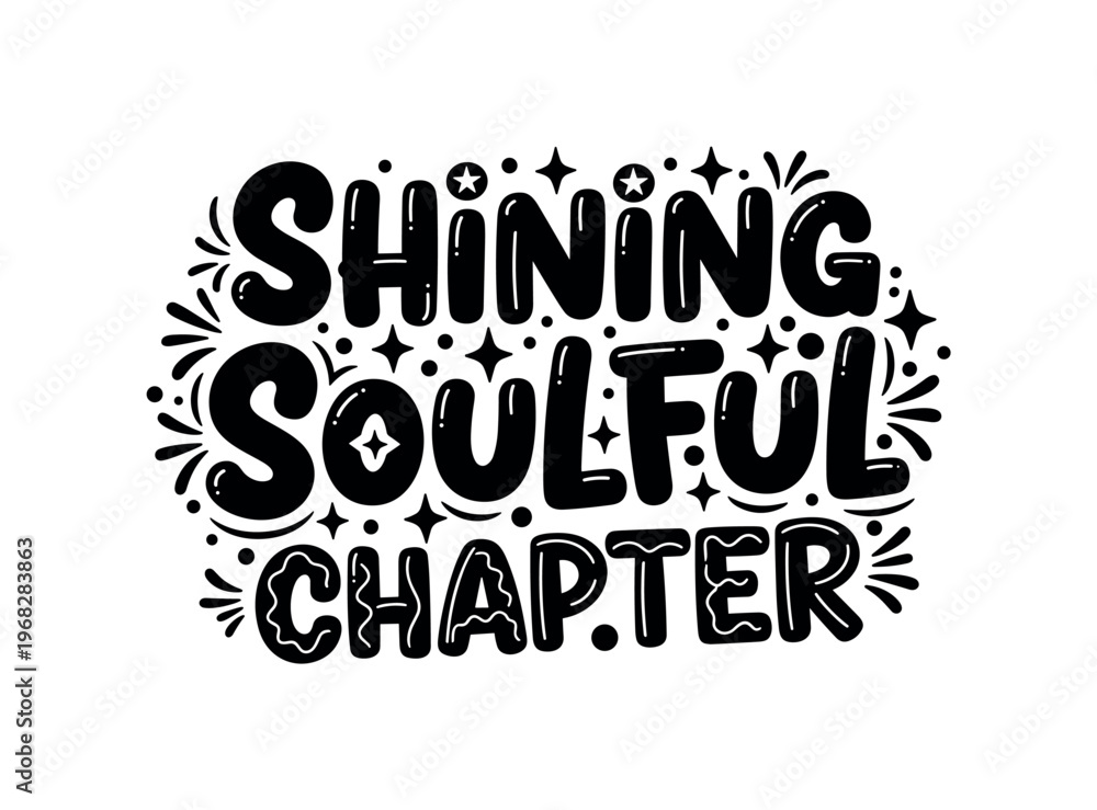 Fototapeta premium Shining Soulful Chapter. lettering and all elements in black. Vector style. AWhite background. Pure white background. Perfect isolation and visual consistency.