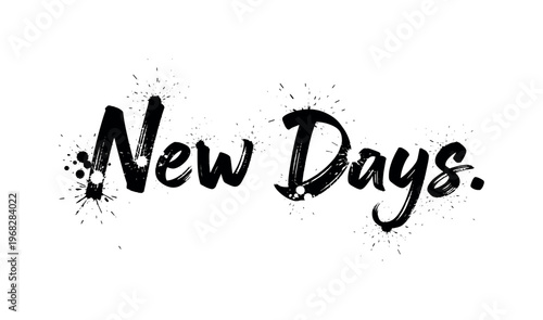 New Days. lettering and all elements in black. Vector style. AWhite background. Pure white background. Perfect isolation and visual consistency. Grunge