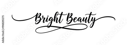 Bright Beauty. lettering and all elements in black. Vector style. AWhite background. Pure white background. Perfect isolation and visual consistency. Elegant