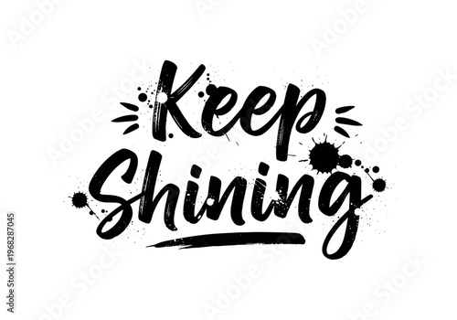 Keep Shining. lettering and all elements in black. Vector style. AWhite background. Pure white background. Perfect isolation and visual consistency. Elegant