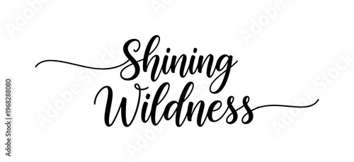 Shining Wildness. lettering and all elements in black. Vector style. AWhite background. Pure white background. Perfect isolation and visual consistency.