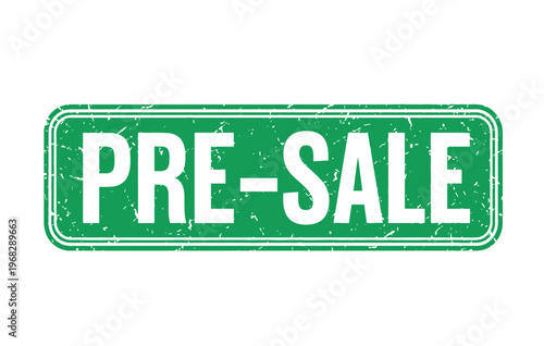 Vibrant green rectangular sign displaying 'pre sale' in bold white letters promotional marketing