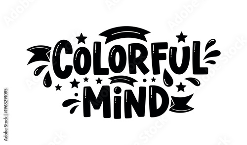 Colorful Mind. lettering and all elements in black. Vector style. AWhite background. Pure white background. Perfect isolation and visual consistency. Funky