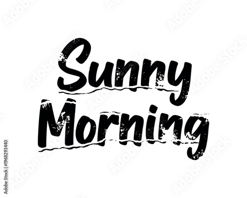 Sunny Morning. lettering and all elements in black. Vector style. AWhite background. Pure white background. Perfect isolation and visual consistency. Grunge
