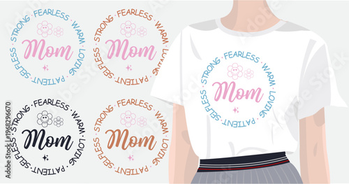She strong fearless warm loving patient selfless Mom mothers day T-Shirt Design with Positive Affirmations
