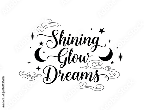 Shining Glow Dreams. lettering and all elements in black. Vector style. AWhite background. Pure white background. Perfect isolation and visual consistency.