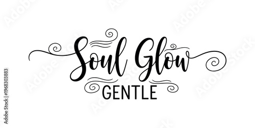 Soul Glow Gentle. lettering and all elements in black. Vector style. AWhite background. Pure white background. Perfect isolation and visual consistency.
