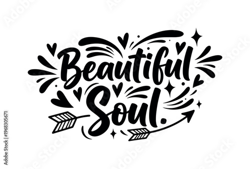 Beautiful Soul. lettering and all elements in black. Vector style. AWhite background. Pure white background. Perfect isolation and visual consistency. Bold