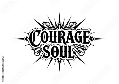 Courage Soul. lettering and all elements in black. Vector style. AWhite background. Pure white background. Perfect isolation and visual consistency.