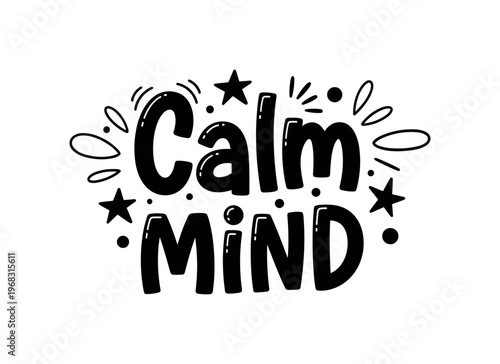 Calm Mind. lettering and all elements in black. Vector style. AWhite background. Pure white background. Perfect isolation and visual consistency. Elegant