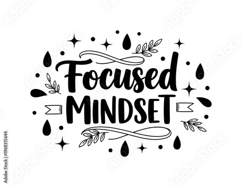Focused Mindset. lettering and all elements in black. Vector style. AWhite background. Pure white background. Perfect isolation and visual consistency. Bold