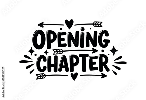 Opening Chapter. lettering and all elements in black. Vector style. AWhite background. Pure white background. Perfect isolation and visual consistency. Bold