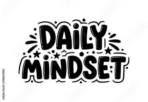 Daily Mindset. lettering and all elements in black. Vector style. AWhite background. Pure white background. Perfect isolation and visual consistency. Funky